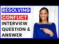 RESOLVING CONFLICT Interview Question and Answer (CONFLICT RESOLUTION)