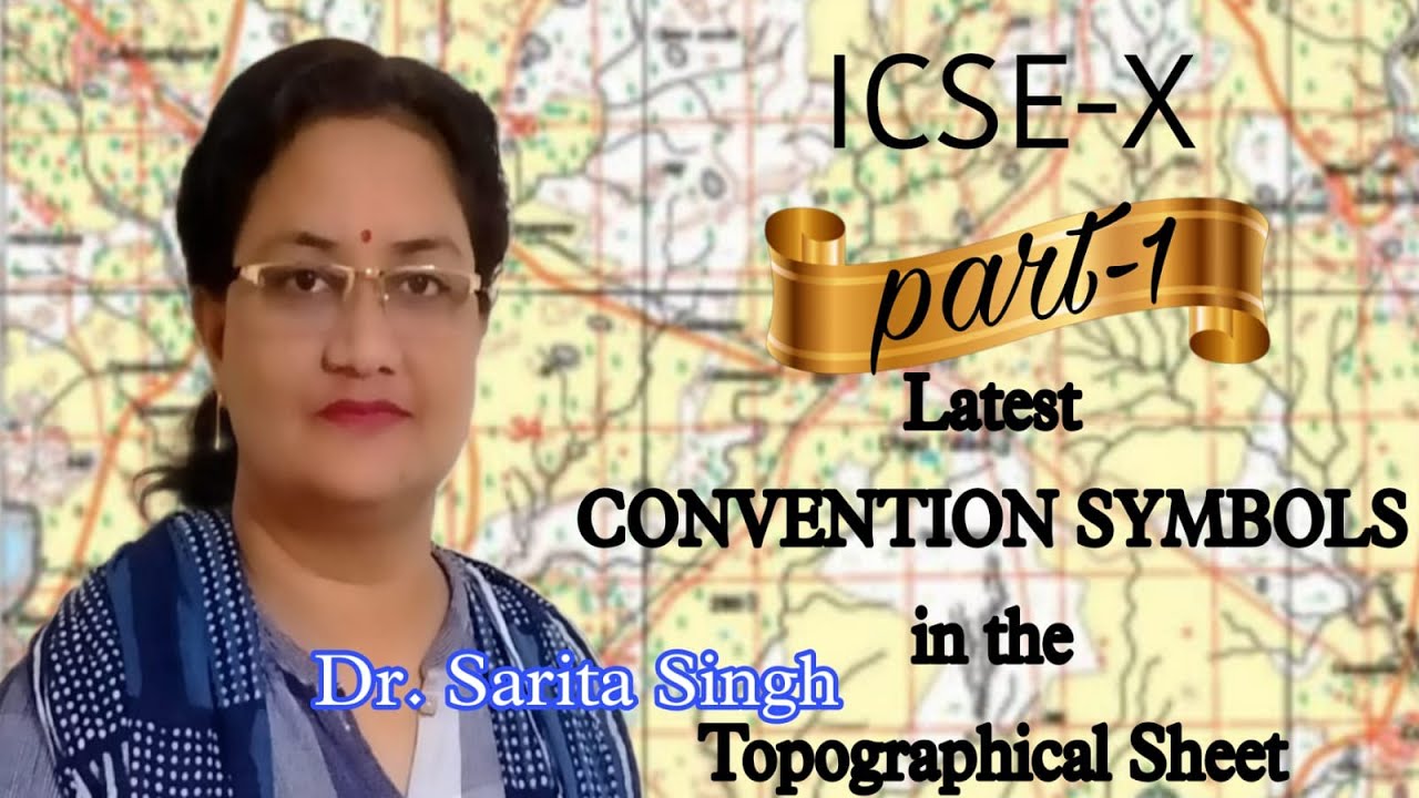 Topographical maps | conventional symbols used in maps | important symbols in a toposheet | ICSE X