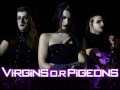 Virgins O. R. Pigeons - Let Them Die 