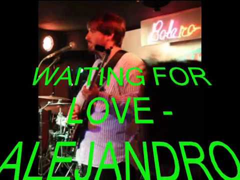 WAITING FOR LOVE - ALEJANDRO DELLA CHIESA - AVICII