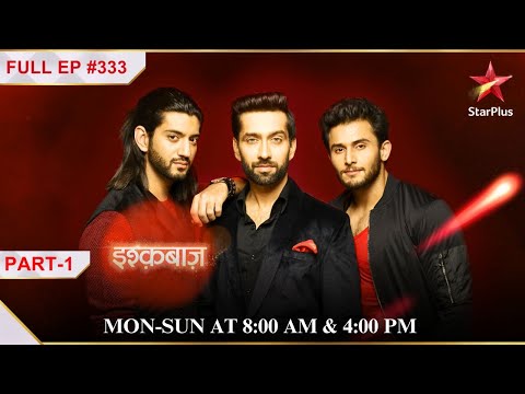 Gauri, Bhavya go missing! | Part 1 | S1 | Ep.333 | Ishqbaaz