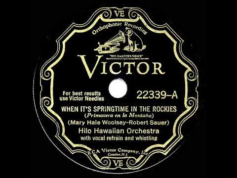 1930 HITS ARCHIVE: When It’s Springtime In The Rockies - Hilo Hawaiian Orch. (v/Luther & Robison)