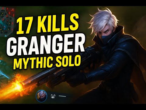 MY CLEANEST GRANGER GAMEPLAY - 17 KILLS in MYTHIC SOLO RANK | Perfect Burst, Perfect Positioning!