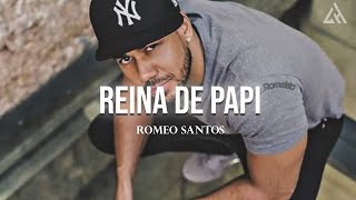 Romeo Santos - Reina de Papi  (Letra)