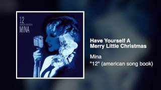 Mina - Have yourself a Merry Little Christmas ["12" (American Song Book) 2012]