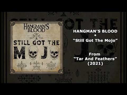 Hangman's Blood - Still Got The Mojo