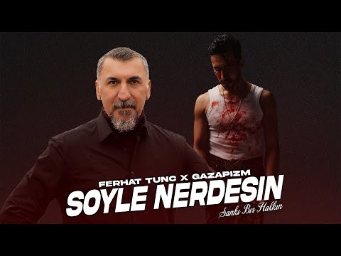 Ferhat Tunç X Gazapizm - Söyle Nerdesin / Trap Mix ( Prod. Burako Beats )