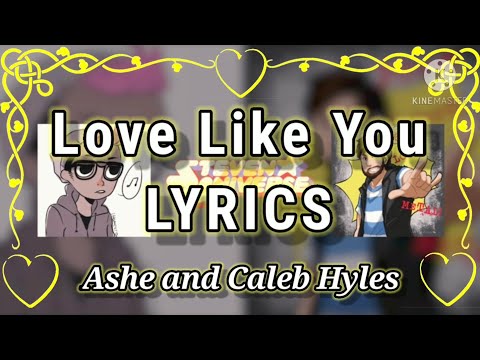 Love Like You - Ashe and Caleb Hyles [LYRICS]
