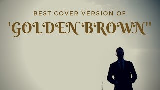 Best Cover Version of 'Golden Brown' by The Stranglers