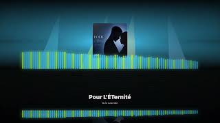     POUR L’ÉTERNITÉ | Official Audio