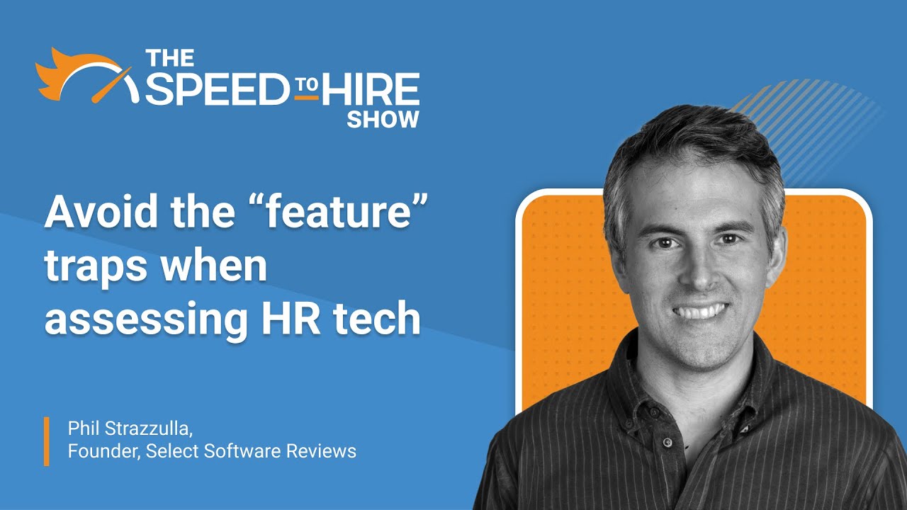 Avoid the “feature” traps when assessing HR tech