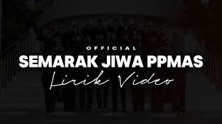 Download lagu SEMARAK JIWA PPMas ( LIRIK VIDEO) mp3 Download lagu SEMARAK JIWA PPMas ( LIRIK VIDEO) mp3