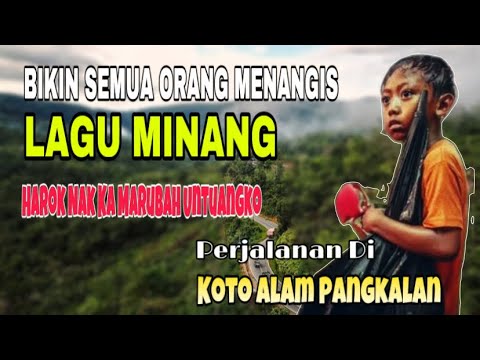 MAKES EVERYONE CRY❗️SAD MINANG SONG HOPE TO CHANGE FORTUNE - TRAVEL IN THE CITY OF NATURE