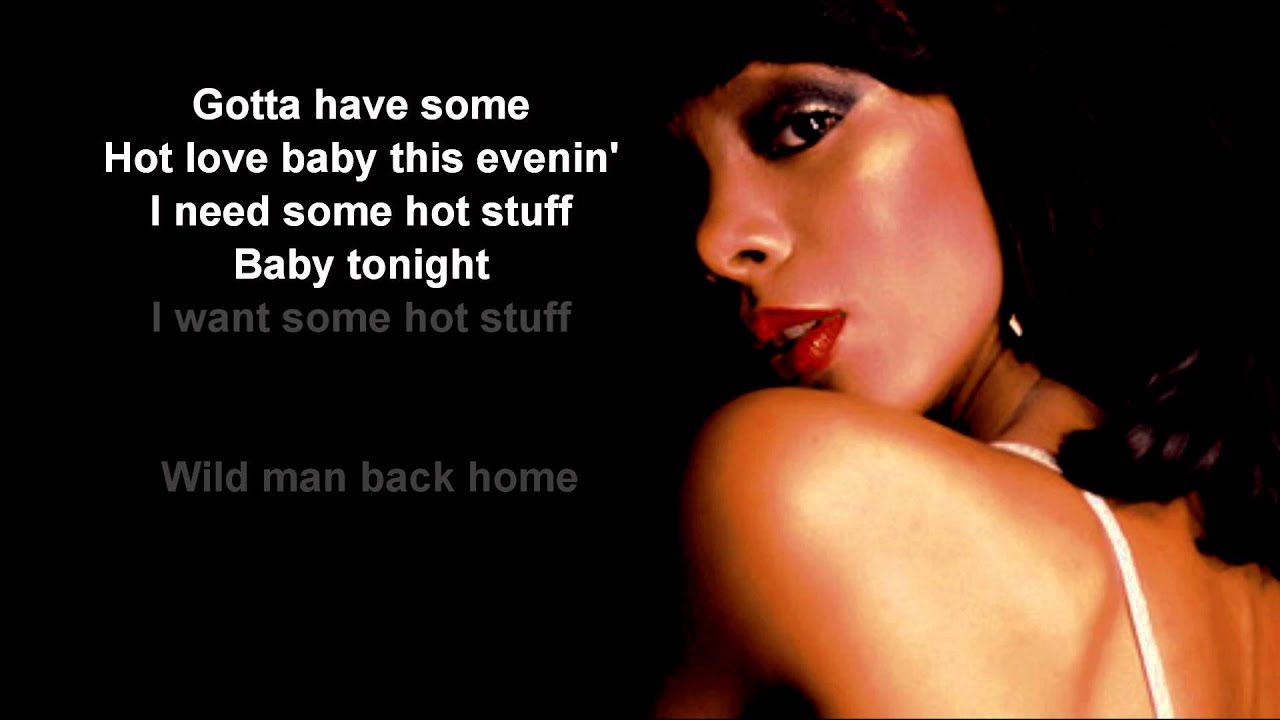 Hot Stuff + Donna Summer + Lyrics