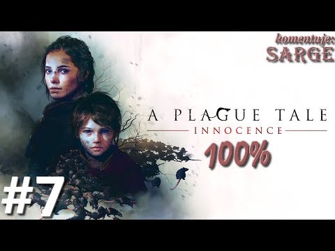 Zagrajmy w A Plague Tale: Innocence PL (100%) odc. 7 - Wrogi obóz