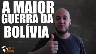 A GUERRA DO CHACO A MAIOR GUERRA ENTRE DOIS PASES DA AMERICA #5 GEOFALOU BOLVIA - O PAS DE NDIOS