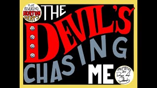 The Devil&#39;s Chasing Me - Animated Music Video