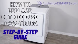 Samsung Dryer Not Starting - How to Diagnose and Replace Thermal Fuse DC47-00016A