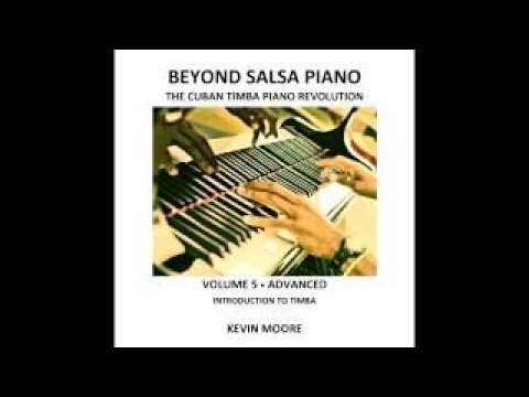 Beyond Salsa Piano Volume 5 Introduction to Timba (Cuban genre of music)
