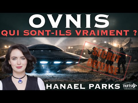 OVNIS : Qui sont-ils vraiment ? | Hanael Parks