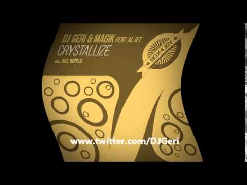 DJ Geri & Magik Feat. Al Jet - Crystallize (Xpressive Anthem Mix)