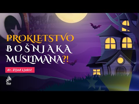 PROKLETSTVO BOŠNJAKA MUSLIMANA?! - dr. Zijad Ljakić