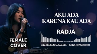 Download lagu RADJA -AKU ADA KARENA KAU ADA |VIDEO LYRIC (FEMALE COVER) mp3