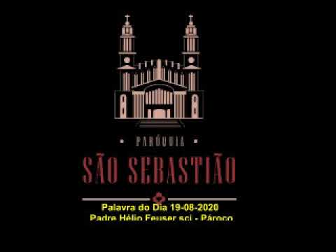 Palavra do Dia 19-08-2020 Padre Helio Feuser scj