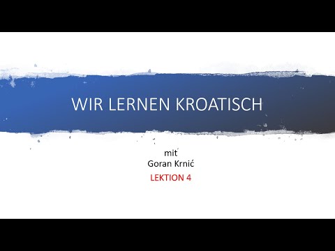 Wir lernen Kroatisch mit Goran Krnić - Lektion 4: Personalpronomen