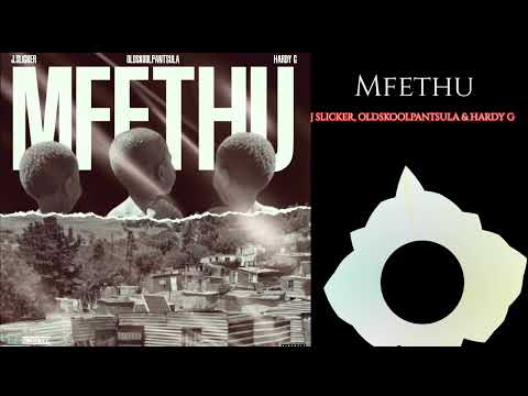 J SLICKER - Mfethu (Feat. Oldskoolpantsula & Hardy G) @versenity.3008