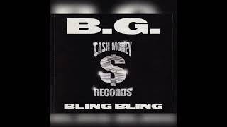 B.G. - Bling Bling (Radio Edit) [feat. Birdman, Lil Wayne, Mannie Fresh &amp; Juvenile]