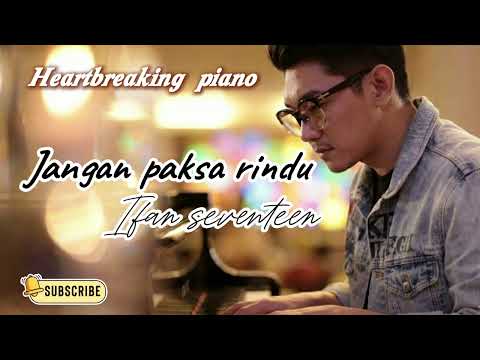Jangan paksa rindu - ifan seventeen terbaru 2026 &ldquo;viral&rdquo; 