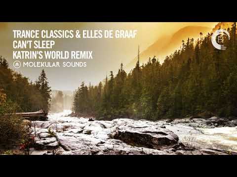 TRANCE CLASSICS & ELLES DE GRAAF - CAN'T SLEEP (KATRIN'S WORLD REMIX)