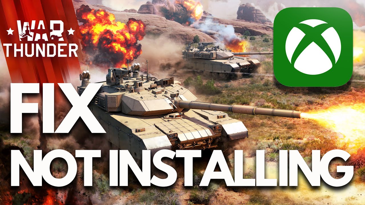War Thunder Not Installing On Xbox App/Microsoft Store On PC FIX