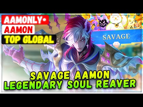 SAVAGE AAMON Legendary Soul Reaver [ Top Global Aamon ] Aamonly• - Mobile Legends Emblem And Build