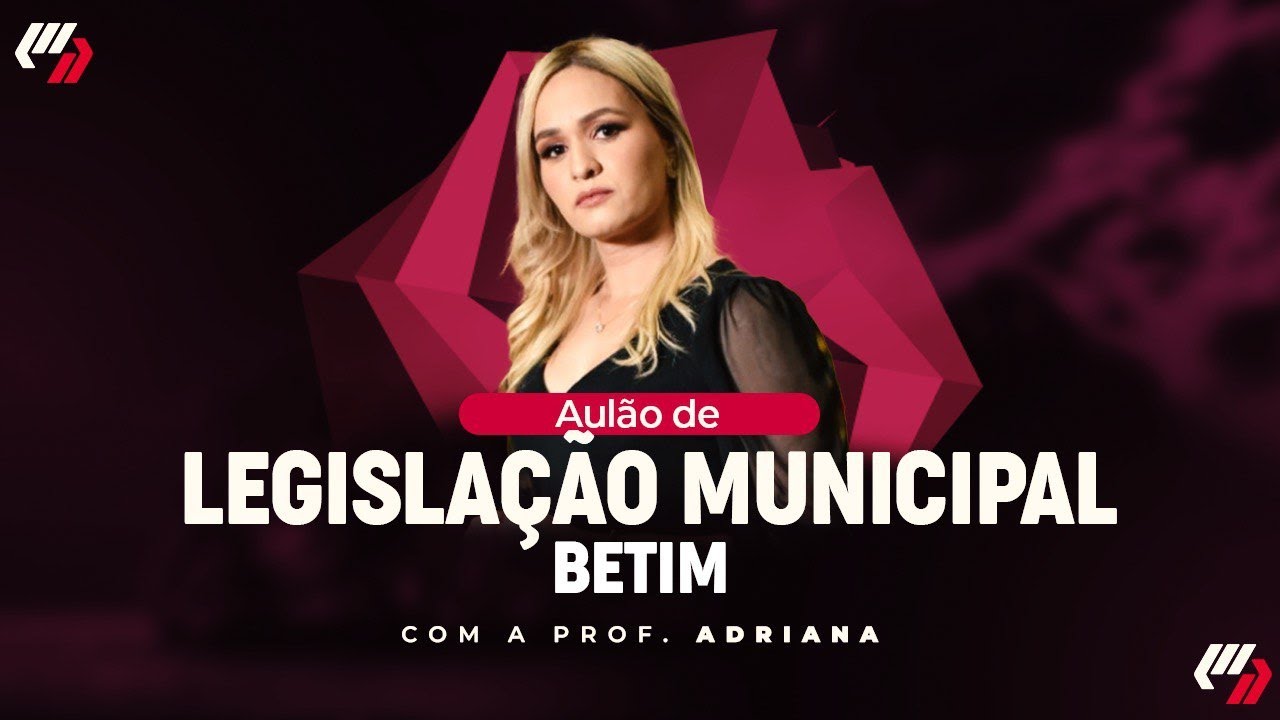 BETIM/MG: AULÃO DE LEGISLAÇÃO MUNICIPAL