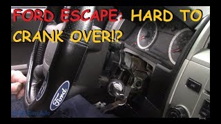Ford Escape : You Have To Turn Key Really Hard To Start It