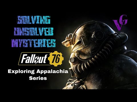 Fallout 76: Exploring Appalachia Series: SOLVING UNSOLVED MYSTERIES