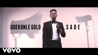 adekunle gold sade official video 