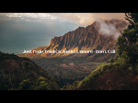 just Fede, Foínix & Justin J.  Moore - Don't Call (Music Video)