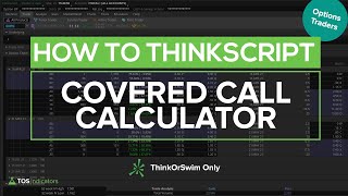 Build a Covered Call Calculator for ThinkOrSwim in Under 30 Minutes