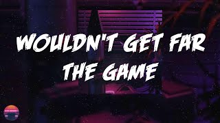 The Game - Wouldn&#39;t Get Far (Lyrics Video)