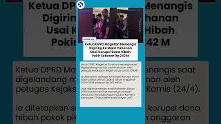 'Mewek' Jadi Tersangka, Ketua DPRD Magetan Nangis dan Tutup Muka Saat Dibawa ke Mobil Tahanan