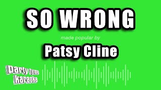 Patsy Cline - So Wrong (Karaoke Version)