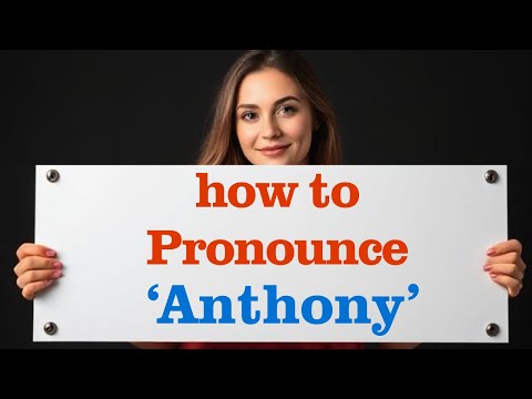How to Pronounce 'Anthony' Like a Native American English Speaker