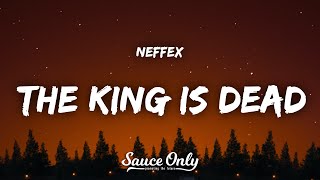 NEFFEX - The King Is Dead (Lyrics)