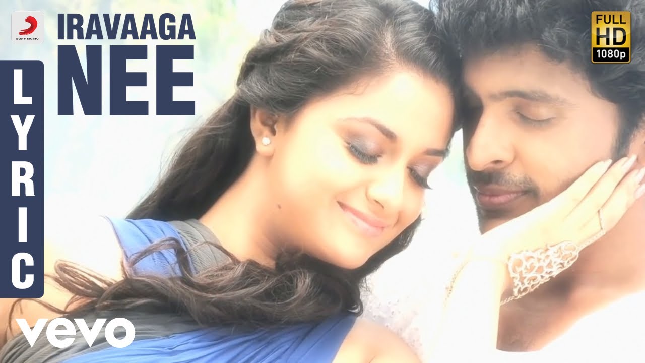 Iravaaga Nee Lyrics | Idhu Enna Maayam | Vikram Prabhu, Keerthy Suresh | G V Prakash & Saindhavi | G V Prakash