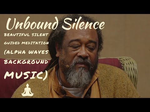 Unbound Silence - Mooji Baba must see Guided Meditation - Alpha Waves Background Music