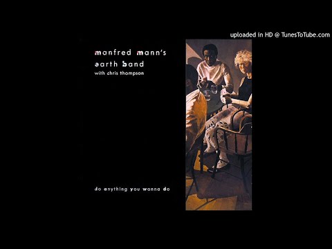 Manfred Mann's Earth Band with Chris Thompson - Do Anything You Wanna Do (12 Version)