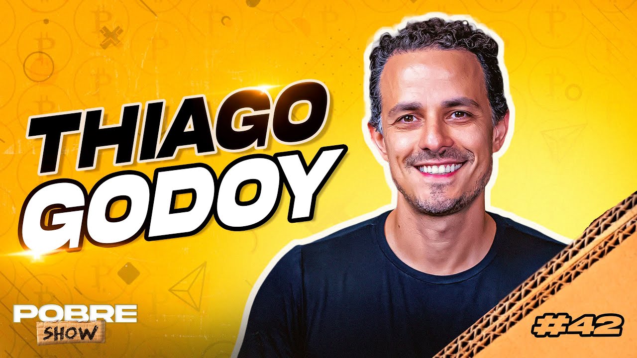 THIAGO GODOY PAPAI FINANCEIRO - Pobre Show #42